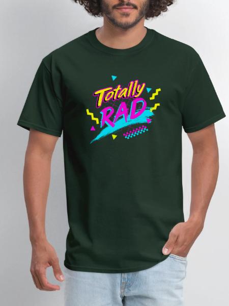 Totally Rad Back To The 80's Throwback Retro - Men's T-Shirt