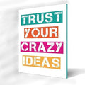 posterman Wall Art Printed Wood Tableau, Trust Your Crazy Ideas- 30x20cm, for Home and Office Decor