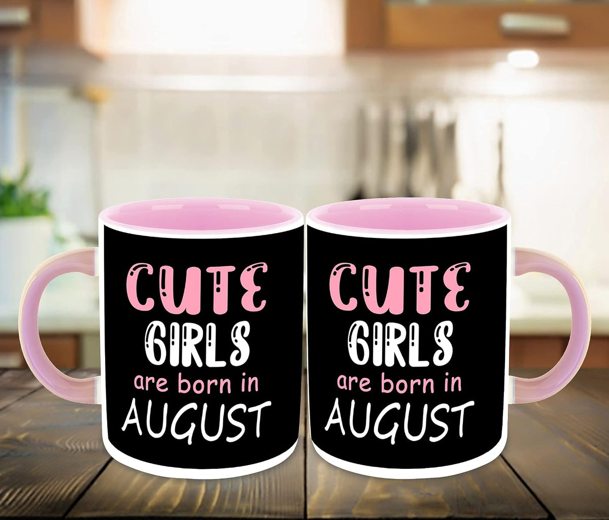 WHATS YOUR KICK® - Cute Girls are Born in August Printed Pink Inner Colour Ceramic Coffee Mug and Tea Mug with Coaster | Drink | Milk Cup - Best Gift | Cute Girls Happy Birthday (Design 12)